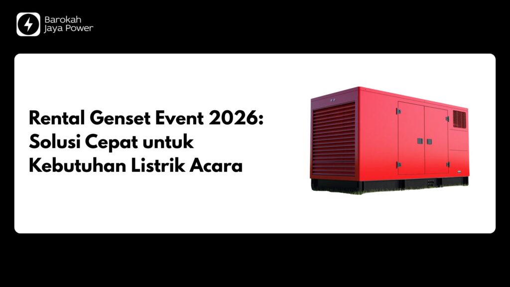Rental Genset Event 2026: Solusi Cepat untuk Kebutuhan Listrik Acara
