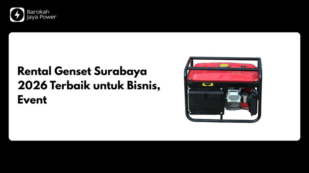 Rental Genset Surabaya 2026 Terbaik untuk Bisnis, Event