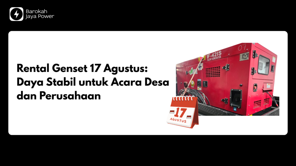 Rental Genset 17 Agustus: Daya Stabil untuk Acara Desa dan Perusahaan